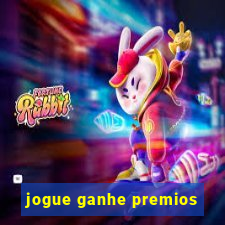 jogue ganhe premios